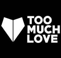 White geometric heart icon next to the words "TOO MUCH LOVE" in bold white letters on a black background, evoking a meditation mantra of positivity and calm.